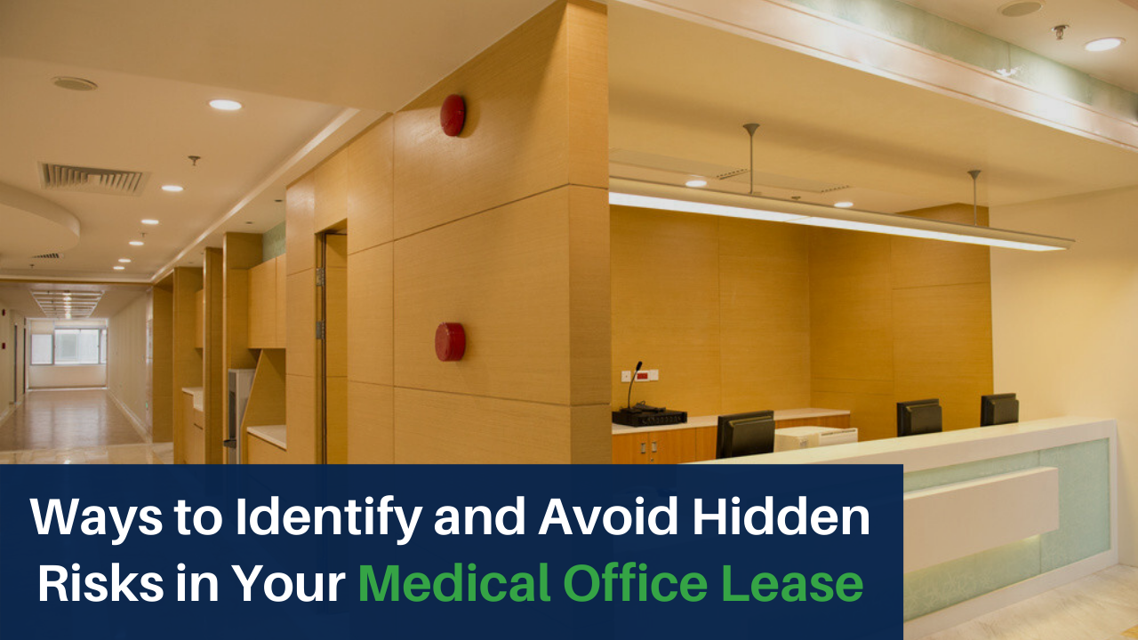 Ways to Identify and Avoid Hidden Risks in Your Medical Office Lease