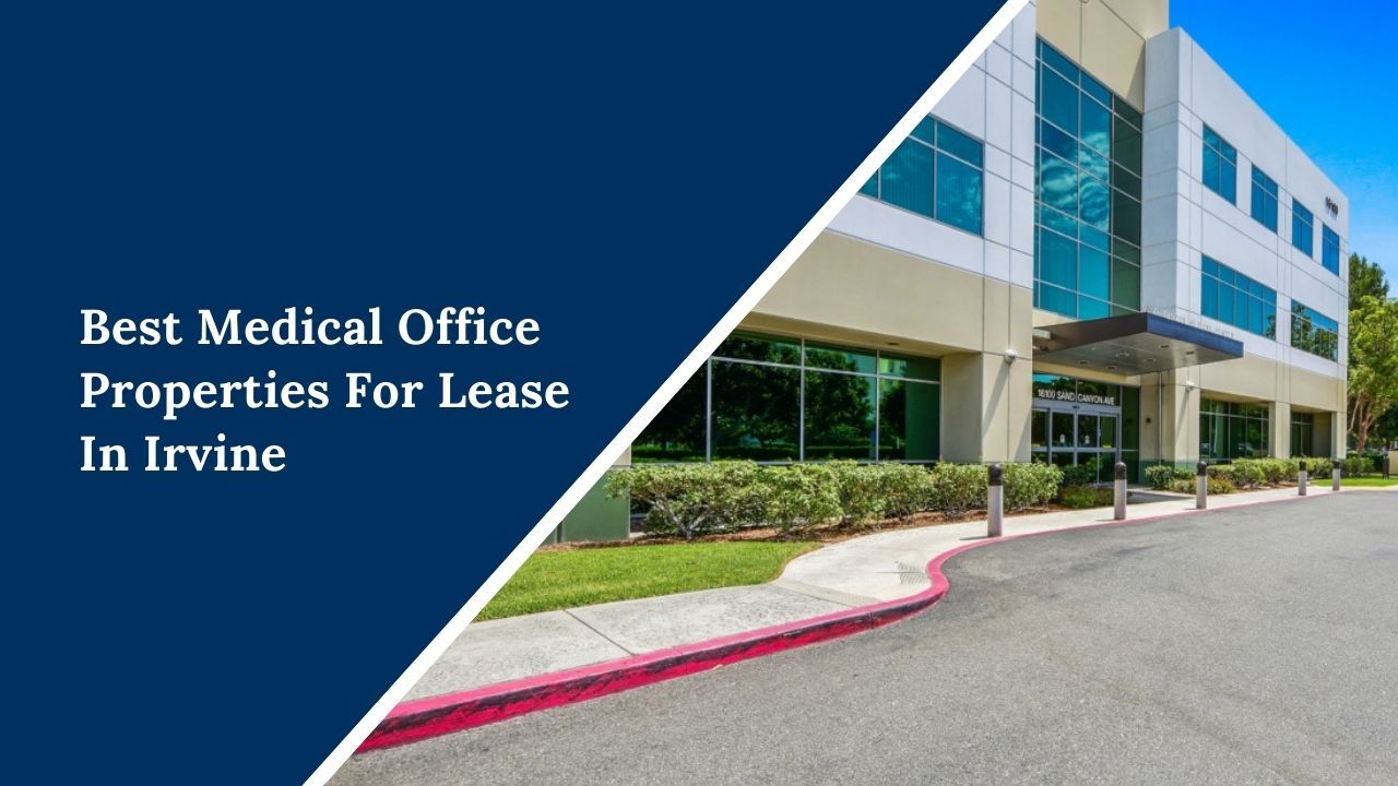 Best Medical Office Properties For Lease In Irvine Medical Office