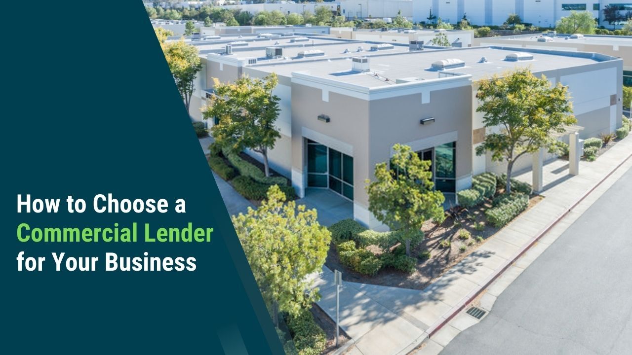 How to Choose a Commercial Lender for Your Business