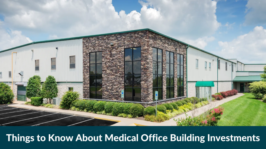 Things To Know About Medical Office Building Investment