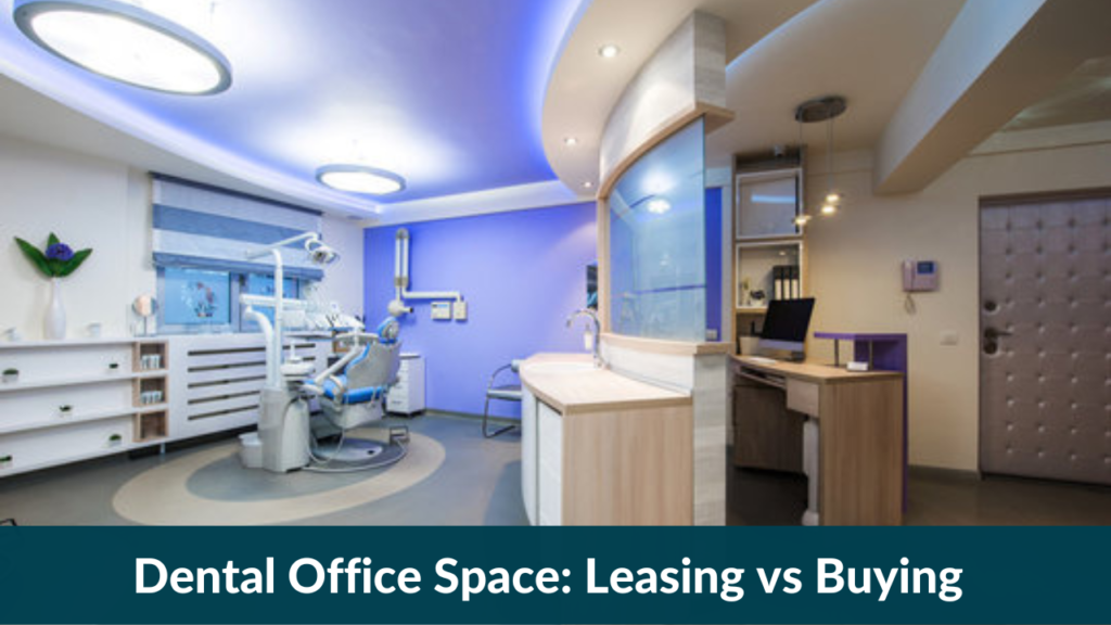 Dental-Office-Space-Leasing-vs-Buying
