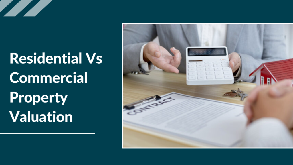 Residential Vs Commercial Property Valuation