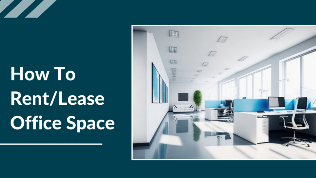 How To Rent and Lease Office Space